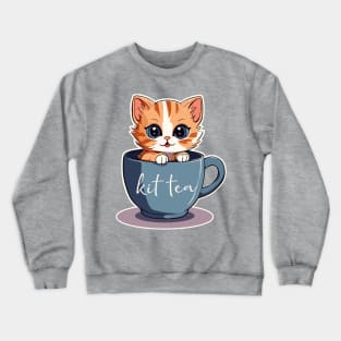 Cute cartoon kitten in a cup, kit tea Crewneck Sweatshirt